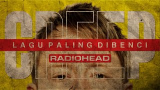 CREEP | LAGU PALING DIBENCI #radiohead