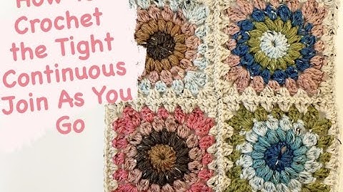 How to Crochet the Tight Continuous join as you go (CJAYGO)