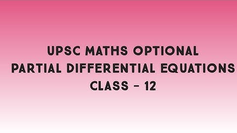 upsc maths optional | partial differential equations|lecture 12