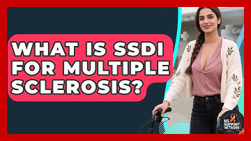 What Is SSDI For Multiple Sclerosis? - MS Support Network