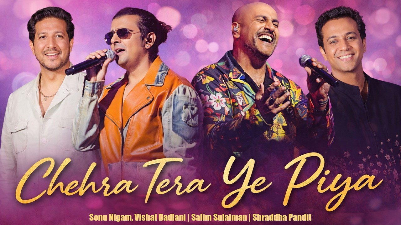 Chehra Tera Ye piya - Full Video | Sonu Nigam, Vishal Dadlani | Salim Sulaiman | Shraddha Pandit