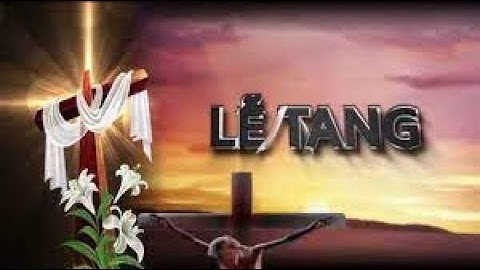 Bài Giảng Lễ An Táng Ông Cố Giuse Nguyễn Xuân Cử