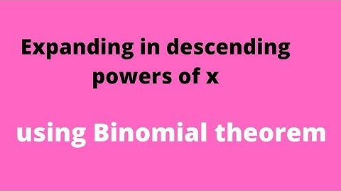 expressing terms in descending powers using Binomial theorem............#africastruggle