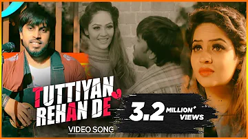 Tuttiyan Rehan De (Official Video) : Amit | New Punjabi Song