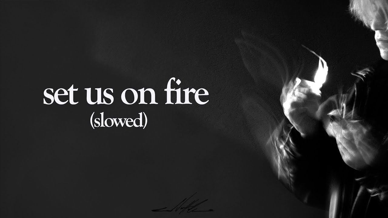 Noah Henderson - set us on fire (slowed)