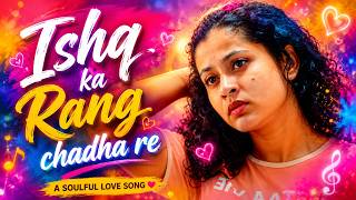 Ishq ka rang chadha re | Hindi Song | Movie Yeh Saazishein Hain Pyaar Ki ❤️