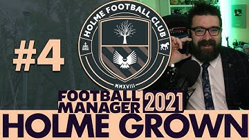 HOLME VS THAME | Part 4 | HOLME FC FM21 | Football Manager 2021