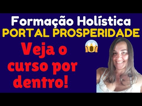 REVELEI TUDO! FORMAÇÃO HOLÍSTICA PORTAL PROSPERIDADE - Compensa?