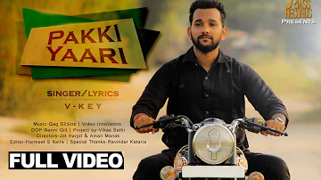 Pakki yaari | (Official Video) | V–Key | Songs 2015 | Jass Records