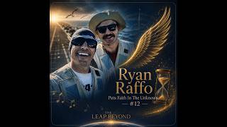 Ryan Raffo Puts His Faith In The Unknown #12