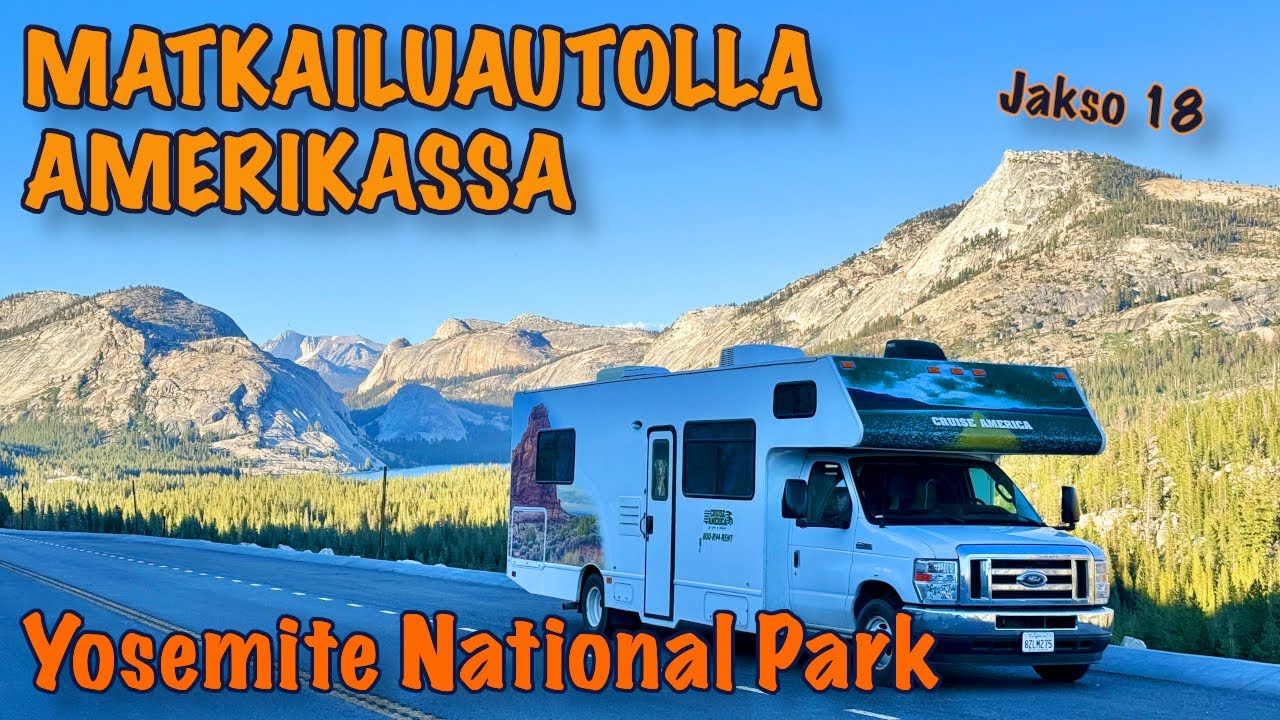Matkailuautolla Amerikassa 2025 | Jakso 18: Yosemite National Park - Yöpaikka hukassa