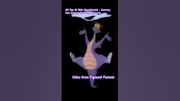 Journey Into Imagination with Figment - Top 10 Disney Ride Song