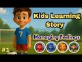 Kids Story About Emotions #1 | Managing Feelings & Decisions with Logic | Learning Videos for Kids