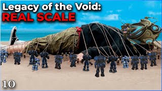 Real Scale Legacy of the Void - Part 10