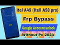 Itel A49 Frp Bypass without pc 2024 | Itell A58 pro 4G Google Account unlock By Izaz Mobile