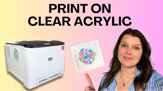 Print on Clear Acrylic with the iColor 560 White Toner Printer