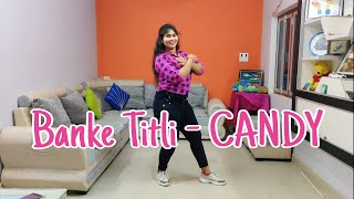 Candy - Banke Title Dance Video Dhvani Bhanushali X Yuvan Shankar Raja Kunaal Vermaa