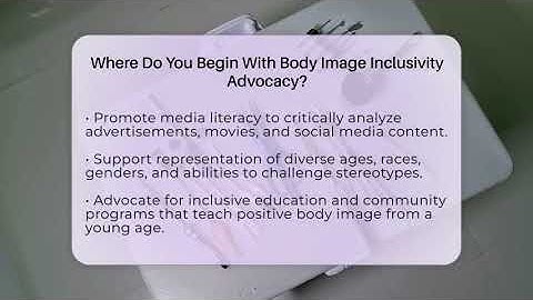 Where Do You Begin With Body Image Inclusivity Advocacy? - Inside Body Image