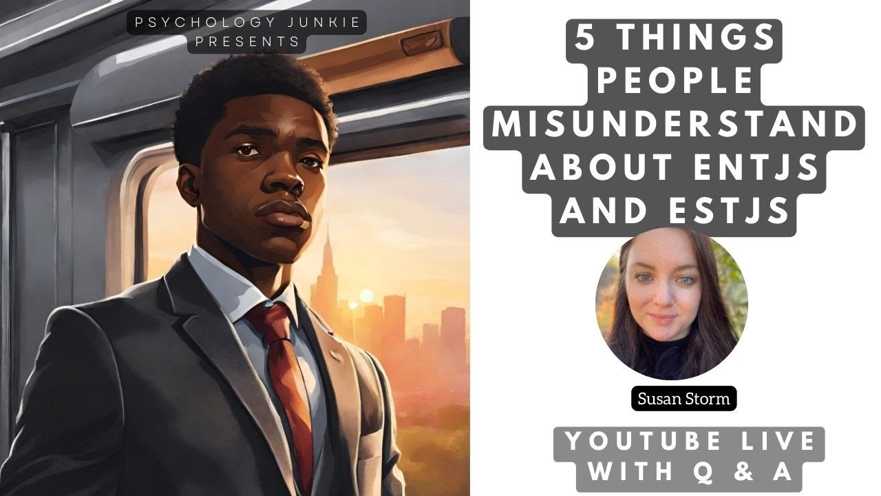 5 Things People Misunderstand About ENTJs and ESTJs