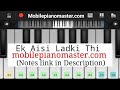 Ek Aisi Ladki Thi(Sad)Piano  Tutorial|Piano Keyboard|Piano Lessons|Piano Music|learn piano Online