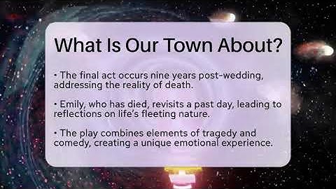 What Is Our Town About? - The Prose Path