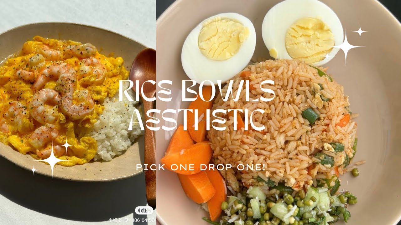 rice bowl aesthetic | pick one drop one