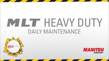Manitou - Telehandler - MLT Heavy Duty - Daily Maintenance