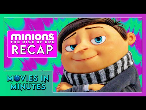 Minions: The Rise of Gru in Minutes | Recap