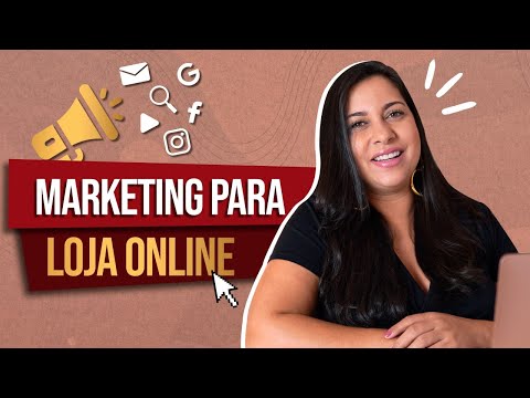 Vídeo: Marketing Para Lojas Online