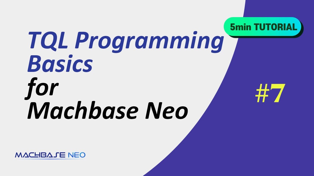 [네오 5분코딩 #7] World best Machbase Neo_TQL Programming Basics - YouTube