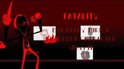 Fatality But Every Turn A Different Character Sings It (Fatality BETADCIU)