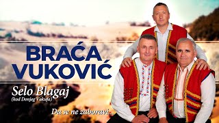 Braca Vukovic - Selo Blagaj (Audio 2023)