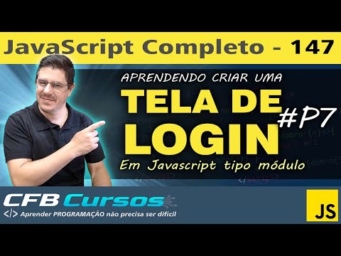 Aprendendo criar uma tela de login em Javascript do tipo módulo #P7 - Curso de Javascript - Aula 147