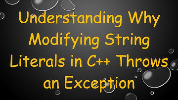 Understanding Why Modifying String Literals in C+ +  Throws an Exception