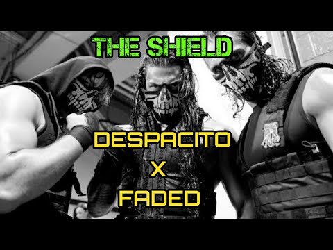 WWE SHIELD DESPACITO X FADED TRIBUTE