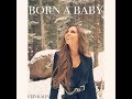 BORN A BABY