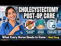 Cholecystectomy Nursing Care: Post-Op Assessment, Pain, Incisions (Lap vs Open)