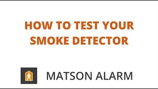How To Test Your Smoke Detector