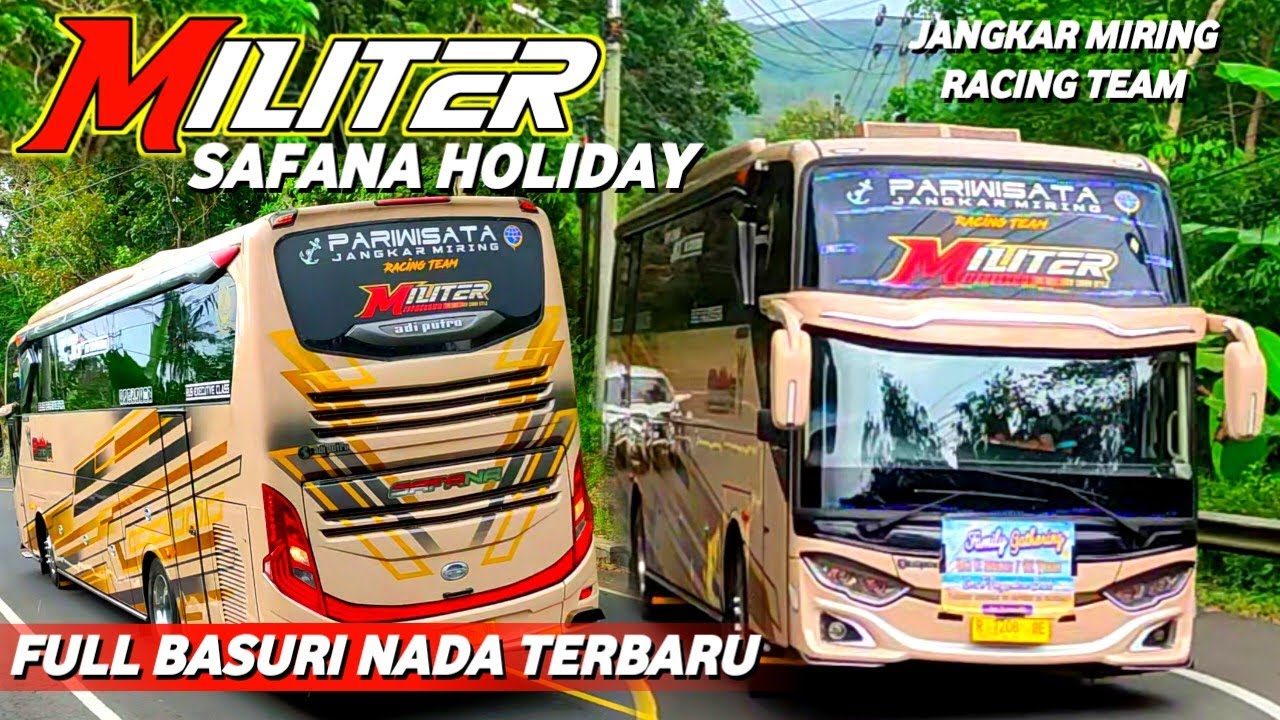 BUS SAFANA HOLIDAY MILITER FULL BASURI NADA TERBARU