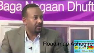 Abiyi Ahmedashagiren Road Map Akkati Baasee Lafa Kaahe