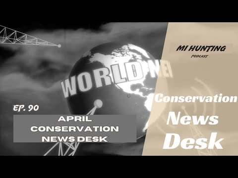 Ep. 90: April Conservation News Desk
