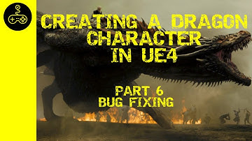 Unreal Engine Tutorial. Creating a Dragon. Part 6: Fixing some bugs