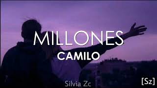 Video thumbnail of "Camilo - Millones (Letra)"
