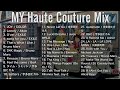 【DJ MIX】MY Haute Couture Mix【EXILE / Bruno Mars / BoA / 宇多田ヒカル / Nas / T.I. / 久保田利伸 / Alicia Keys】