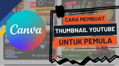 MUDAH DAN BANYAK PILIHAN || Cara Membuat Thumbnail YouTube Di Canva
