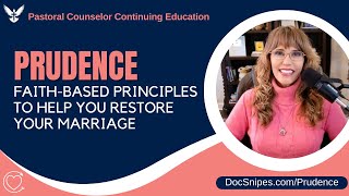 How Prudence Can Improve Your Marriage | Pastoral Counselor Education