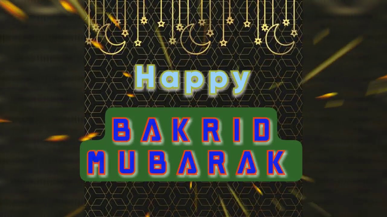 Happy Bakrid Mubarak | Eid  ul - Adha Mubarak | Happy Bakrid 2020 | Happy Bakrid Mubarak 2020 status