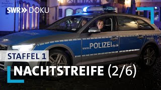 Nachtstreife - Geschrei in der Nacht (Folge 2/6) | SWR Doku