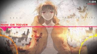 Video thumbnail of "[Nightcore] Nano - Now or Never"