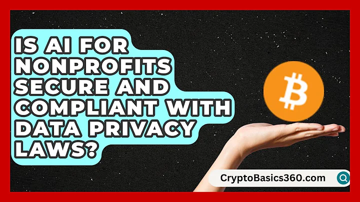 Is AI for Nonprofits Secure and Compliant With Data Privacy Laws? | The Nonprofit Digest